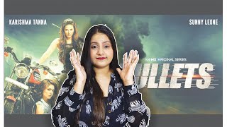 Bullets review| Bullets web series review| Bullets Mx player web series Review|Sunny Leone