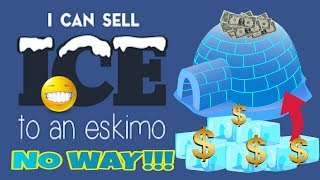 Why You Need To Master The Art Of 🔥Selling Ice🔥 To An Eskimo😱 - Golden Selling Tips ⭐🏆⭐