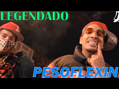 Fenix Flexin & Peso Peso - PesoFlexin (LEGENDADO)