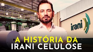 A GIGANTE DE PAPÉIS E EMBALAGENS DO BRASIL - A HISTÓRIA DA IRANI