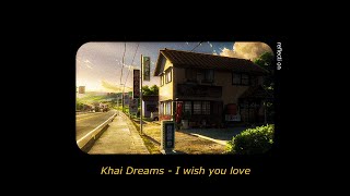 Khai Dreams - I wish you love [ Legendado ]