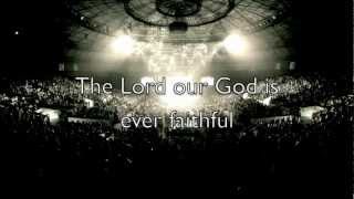 Passion 2013- The Lord Our God (ft. Kristian Stanfill) (W/ LYRICS)