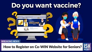 How to Register on Co-WIN Website for Seniors?