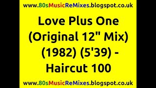 Love Plus One (Original 12&quot; Mix) - Haircut 100 | Nick Heyward | 80s Pop Classics | 80s Jazz Funk