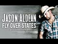 Jason Aldean - Fly Over States (Official Audio)