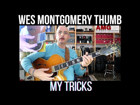 Wes Montgomery Thumb and my tricks | Alessio Menconi