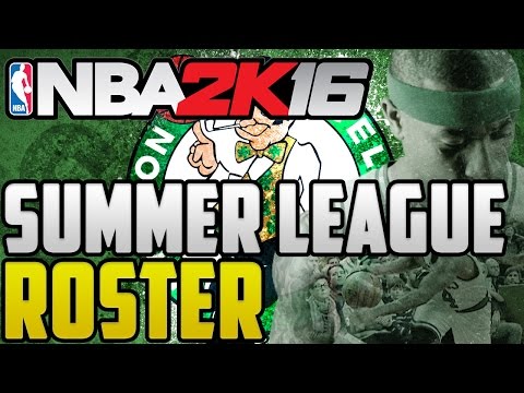 NBA 2K16 Boston Celtics Subscriber MyLEAGUE - Summer League Roster [ Ep 3 ]
