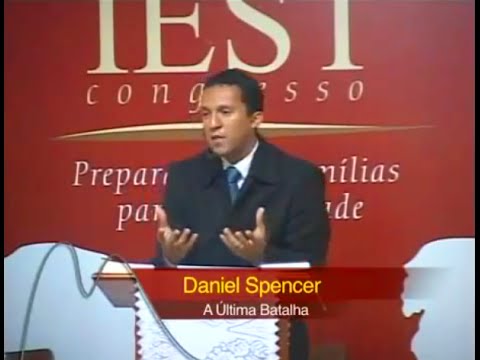 A Última Batalha [e os 144.000] - Pr. Daniel Spencer
