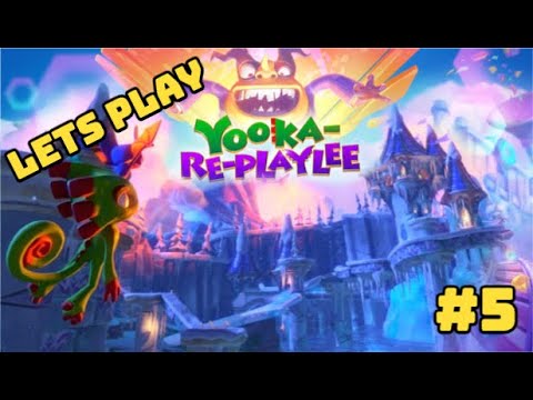 LETS PLAY: Yooka-Replaylee - Episode 5: Glitterglaze Glacier!