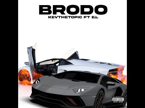 BRODO - KevTheTopic ft. E.L (prod. by Gh Stallion)