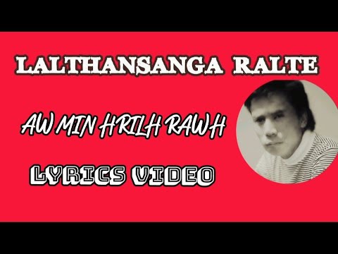 Lalthansanga Ralte | Aw min hrilh rawh i dawn lungruk | Mizo Oldies 