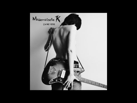 Mademoiselle K - Reste là