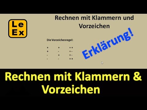 Rechnen mit Klammern und Vorzeichen - Erklärung | LeEx rechnet