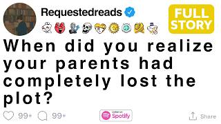 When did you realize your parents had completely lost the plot [FULL STORY]