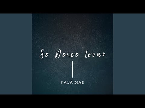 Se Deixe Levar - Kauã Dias