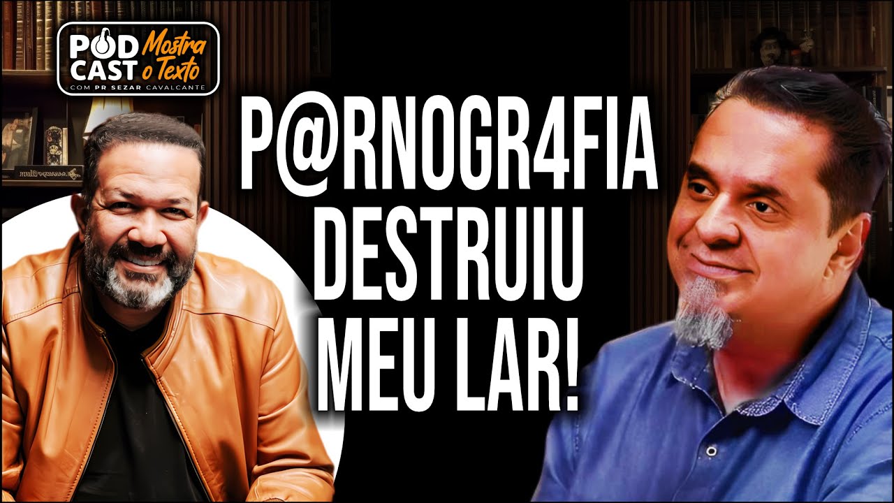 PORNOGRAFIA DESTRUIU MEU LAR | PR EURÍPEDES MENDES