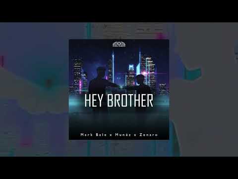 Mark Bale x Munéz x Zenaro - Hey Brother
