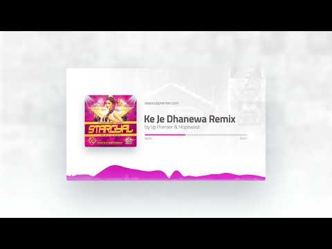 Ke Je Dhanewa Remix remix by Vp Premier & Hopewest