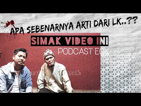 Apa kepanjangan dari LK pada nama LK Ara. . simak video ini ( Podcast ECK )