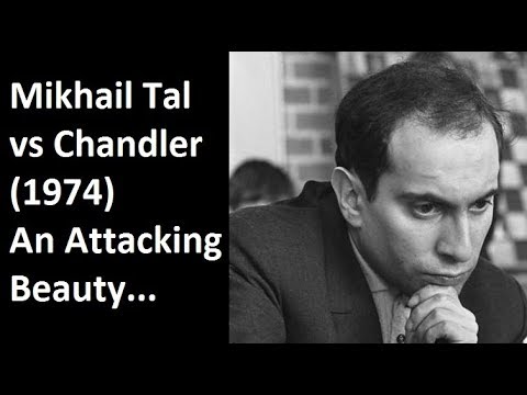 Mikhail Tal vs W R Chandler - Knotty Ash (1974) #4