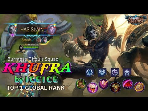 KHUFRA GAMEPLAY by ICEICE (with BURMESE GHOULS FULL SQUAD) - Mobile Legends