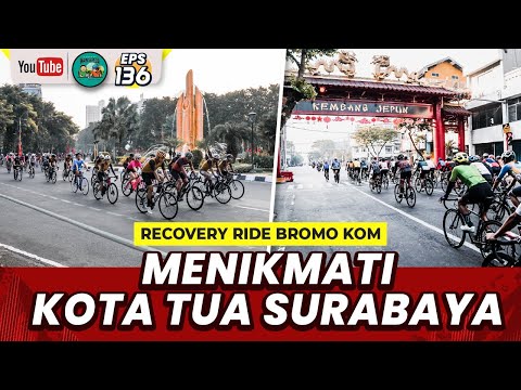 Recovery Ride Bromo KOM: Rute Kota Tua, Kulineran Surabaya