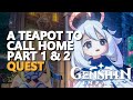 A Teapot to Call Home Part 1 Genshin Impact Quest - ZaFrostPet A Teapot to Call Home Part 1 Genshin Impact Quest