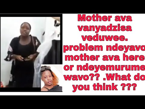 Momz ava zvavaita zvinonyadzisa.Problem ndeya momz ava here or ndeyemurume wavo??What do you think?