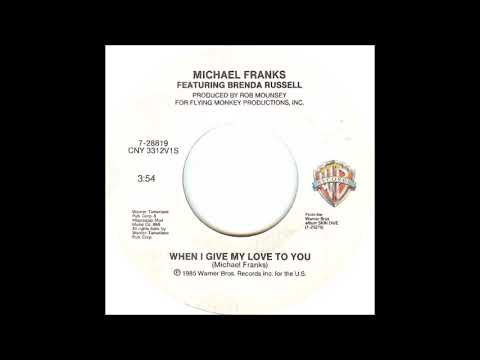 Michael Franks ft. Brenda Russell - When I Give My Love To You (1985)