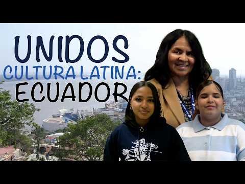 UNIDOS Cultura Latina - EP 1-1: Ecuador thumbnail