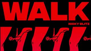 Nicky Blitz - Walk (Official Audio)