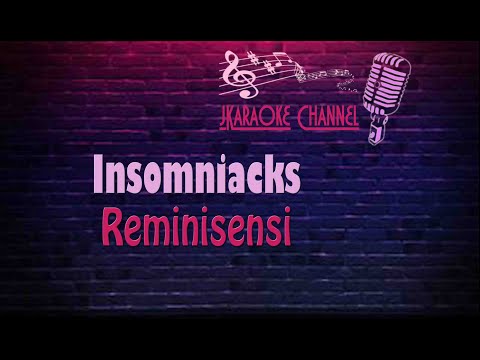 (HQ KARAOKE) Insomniacks - Reminisensi