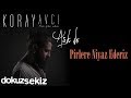 Koray Avcı  - Pirlere Niyaz Ederiz (Official Audio)