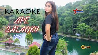 Download lagu Karaoke APE SALAQKU // Dita @AlungPro @SasakMusic1 mp3