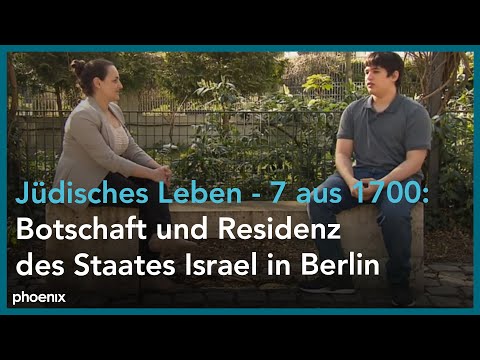 phoenix plus: Jüdisches Leben - 7 aus 1700: Botschaft und Residenz des Staates Israel in Berlin