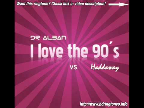 Dr Alban vs. Haddaway - I Love The 90's