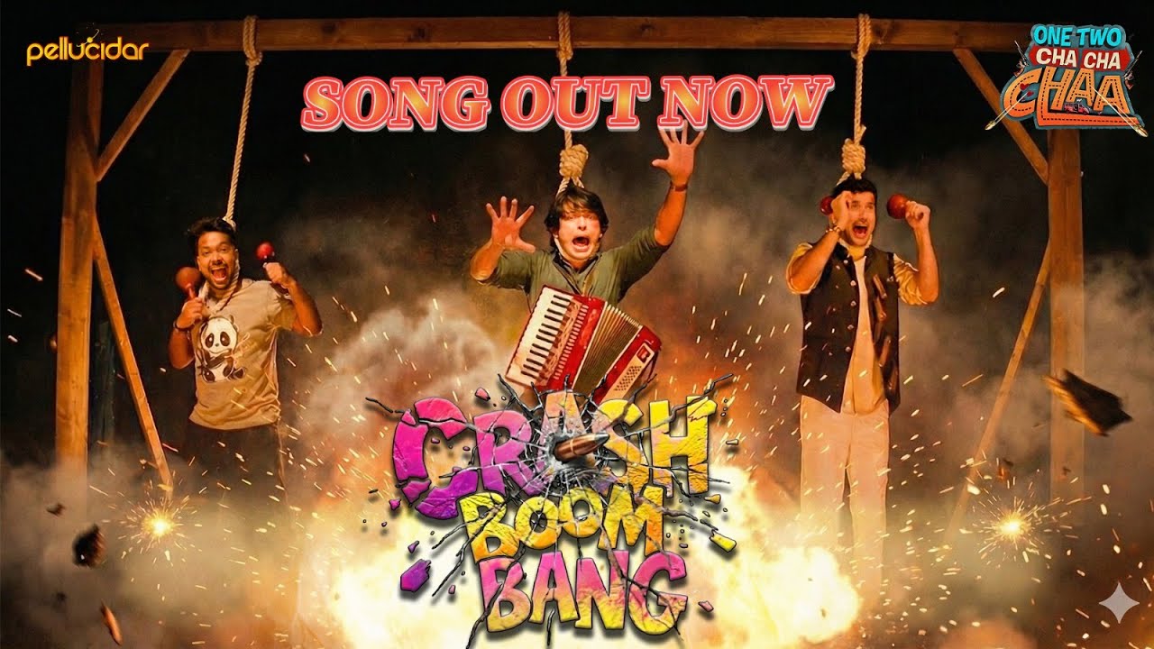Crash Boom Bang Lyrics | One Two Cha Cha Chaa | Divya Kumar, Sangeet Patil