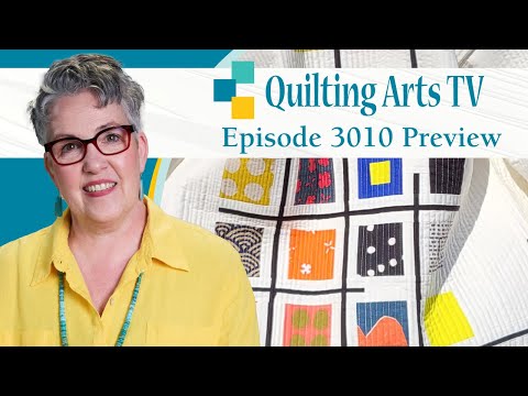 Quilting Arts TV: Episode 3010 — Off the Wall Preview
