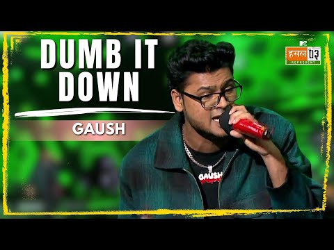 Dumb It Down | GAUSH | MTV Hustle 03 REPRESENT