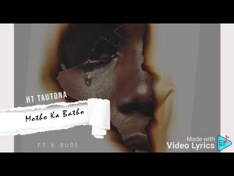 HT Tautona ft KayBusi HB - Motho ka batho lyrical video