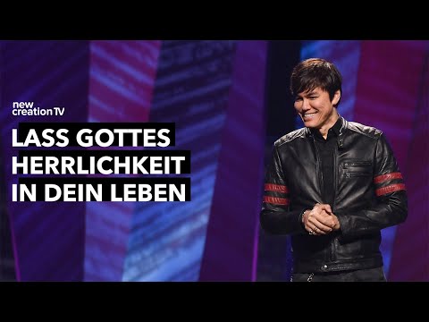 Lass Gottes Herrlichkeit in dein Leben – Joseph Prince I New Creation TV Deutsch