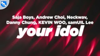 Download lagu Saja Boys - Your Idol (Lyrics) feat. Andrew Choi, Neckwav, Danny Chung, KEVIN WOO, samUIL Lee mp3