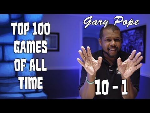 Gary Pope's Top 100 Games of All Time: 10 - 1