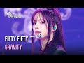 FIFTY FIFTY 피프티피프티 Gravity Lyrics KBS WORLD TV 241101