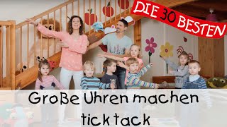 🌺 Große Uhren machen tick tack - Singen, Tanzen und Bewegen || Kinderlieder