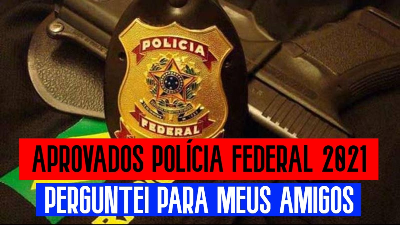 Aprovados Polícia Federal - Perguntei para meus colegas como eles estudaram