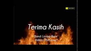 Download lagu Terima Kasih~Loving Born mp3 Download lagu Terima Kasih~Loving Born mp3