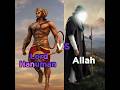 Lord Hanuman VS Allah ️ ️ Who Win Hanuman Allah