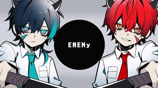 えねみぃ - 歌ってみた【しゆん×ばぁう】/ ENEMy