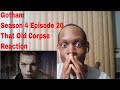 Gotham Season 4 Episode 20 That Old Corpse Reaction